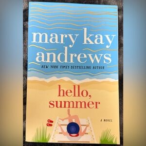 Mary Kay Andrews 'Hello, Summer' Novel
